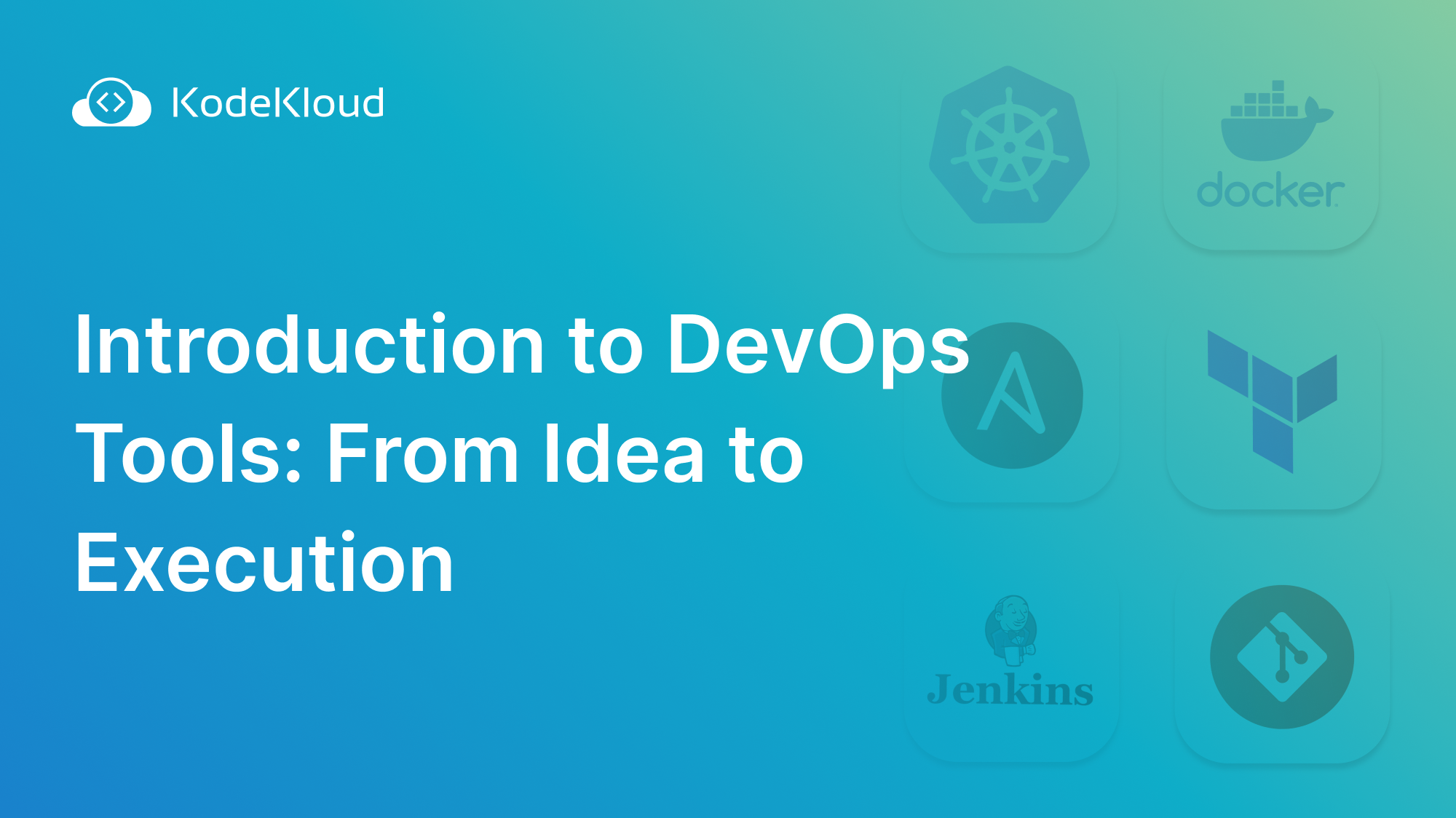 Introduction to DevOps Tools: From Idea to Execution